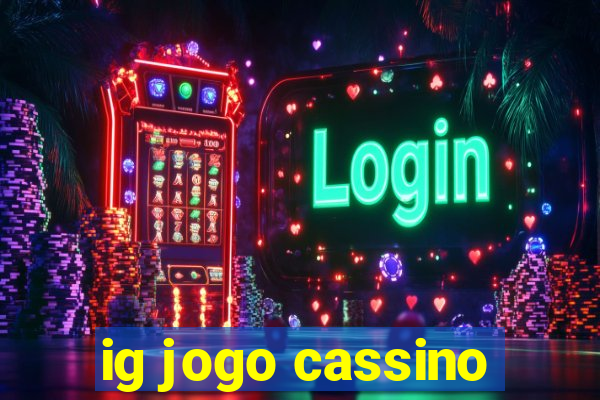 ig jogo cassino